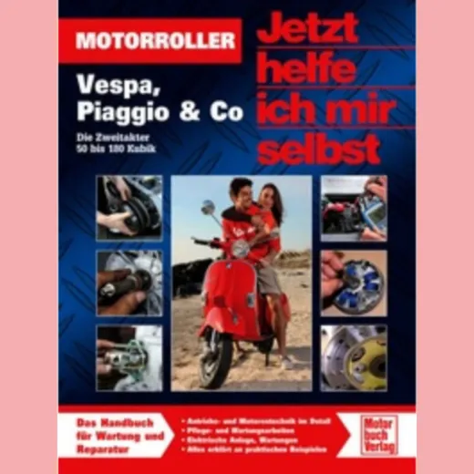 Motorbuch Now I help myself, Scooter (Vespa, for: Piaggio + Co.), Volume 288, maintain