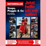 Motorbuch Now I help myself, Scooter (Vespa, for: Piaggio + Co.), Volume 288, maintain